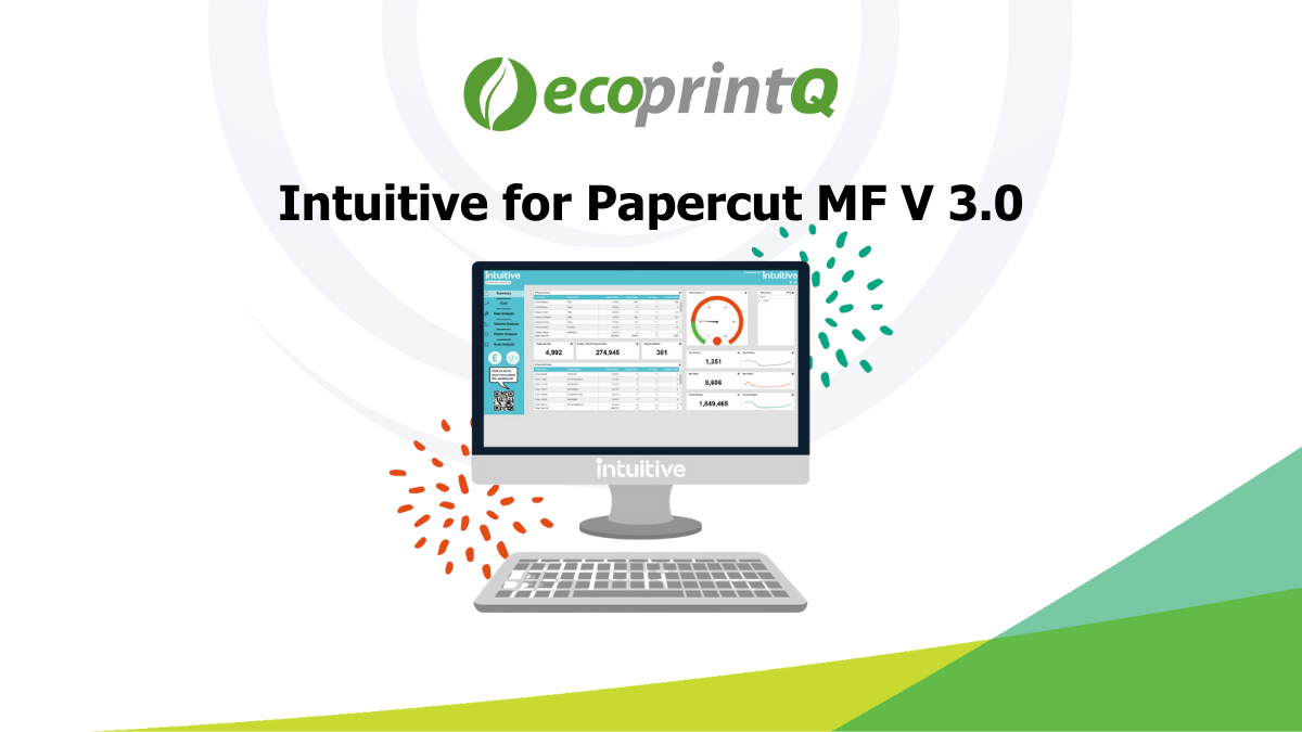 Introducing Intuitive for PaperCut MF Version 3 Introducing Intuitive for PaperCut MF Version 3