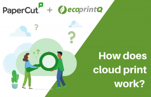 How does Cloud Print work?
